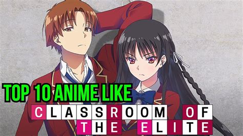 Anime Like Classroom of the Elite : r/anime